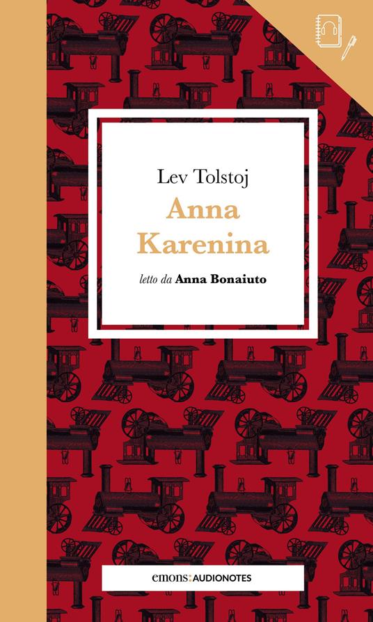 Lev Tolstoj Anna Karenina letto da Anna Bonaiuto. Con audiolibro